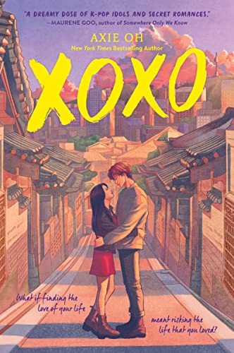 XOXO: A Young Adult K-Pop Romance About a Cellist Who Risks Everything for Forbidden Love (An XOXO Novel, 1)