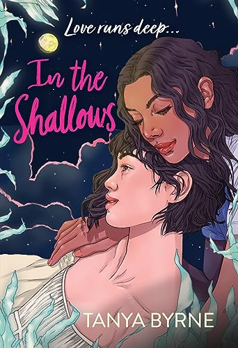 In the Shallows: YA slow-burn sapphic romance that will make you swoon! By author of TikTok must-read AFTERLOVE: LGBTQ+ second-chance romance by the author of TikTok favourite, AFTERLOVE