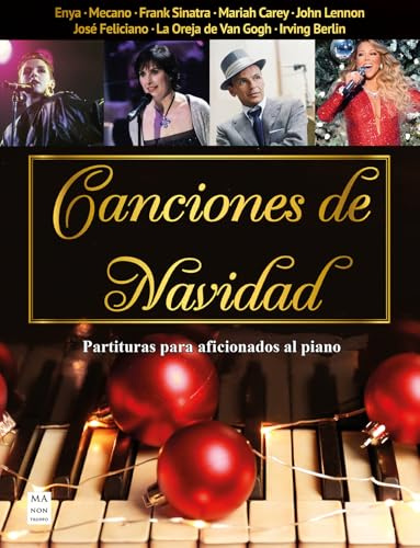 Canciones de Navidad: Partituras para aficionados al piano (MA NON TROPPO - PARTITURAS)