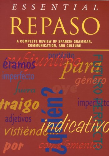 Essential Repaso: A Complete Review of Spanish Grammar, Communication, and Culture