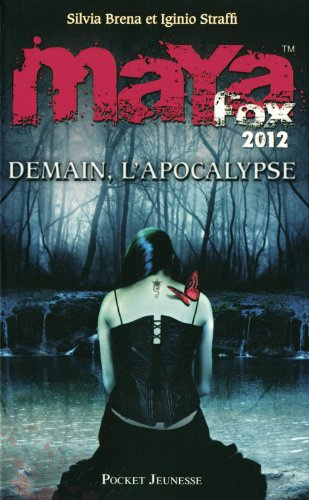 3. MAYA Fox 2012 : Demain, l'apocalypse