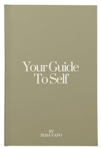 Your Guide To Self by Irma Vado