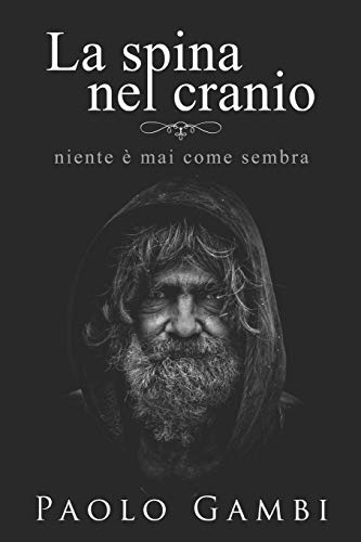 La spina nel cranio: PNL, crescita personale e coaching in un romanzo psicologico di formazione. La versione italiana di Limitless