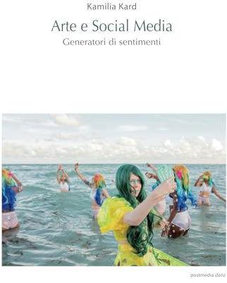 Arte e Social Media. Generatori di sentimenti