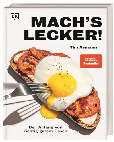 Mach's lecker!: Der Anfang von richtig gutem Essen. 100 easy Rezepte, Step-by-Step-Fotos und Tipps von brot.mit.ei-Creator Tim Armann
