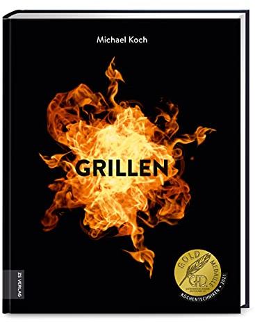 Grillen: Die besten Rezepte und Grill-Techniken für Einsteiger und Experten