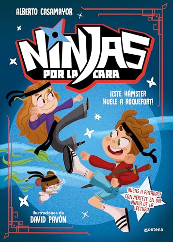 Ninjas por la cara 1 - ¡Este hámster huele a roquefort!: Cómic para primeros lectores. Para niños de 6-7-8 años (Montena)