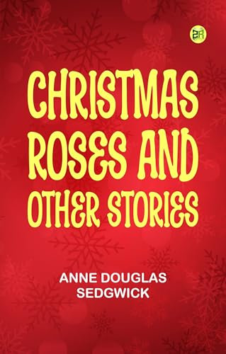 Christmas Roses and Other Stories