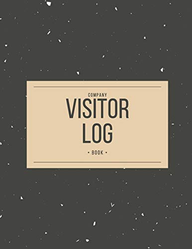 Company Visitor Log Book: Business Sign In/Out Register [With Name, Phone Number/Email, Pass Number, Company Represented, Signature Columns and more!] ... Makes Tracking Office Guests Easy and Smooth