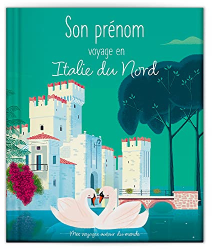 LES ENFANTS ROY - Libro Bambino - Libro Personalizzato con nome - Idea Regalo – Viaggio in Italia settentrionale – da 2 a 6 anni – 34 pagine