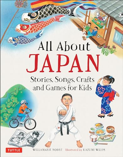 All About Japan: Stories, Songs, Crafts and More