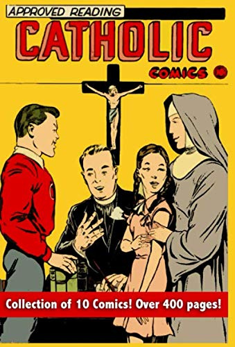 Catholic Comics: Classic Catholic Comics Anthology