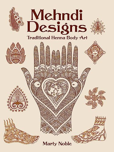 Mehndi Designs: Traditional Henna Body Art (Dover Pictorial Archive)