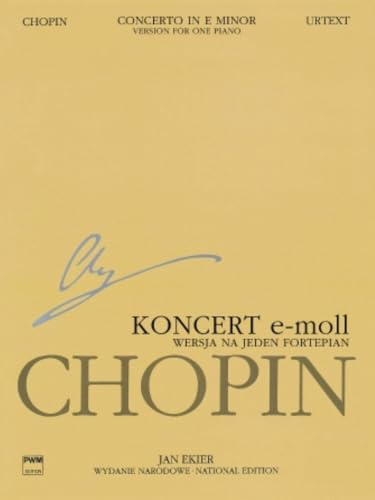 Concerto No. 1 in E Minor Op. 11 - Version for One Piano: Chopin National Edition, A. XIIIa Vol. 13 (Series A: Works Published During Chopin's Lifetime)