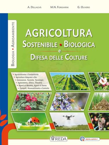 Agricoltura sostenibile, biologica e difesa delle colture. Per gli Ist. professionali. Con e-book. Con espansione online