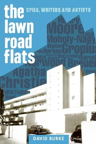 The Lawn Road Flats: Spies, Writers and Artists: 3 (History of British Intelligence)