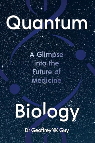 Quantum Biology: A Glimpse into the Future of Medicine