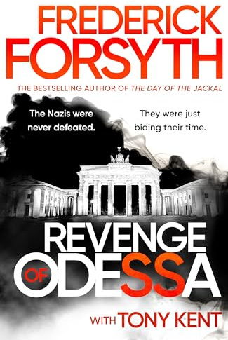The Revenge of Odessa: The global bestselling author of The Day of the Jackal, now a major TV series, returns with his most gripping thriller yet: 2 (The Odessa Novels, 2)