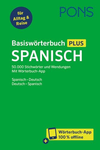 PONS Basiswörterbuch Spanisch: Spanisch - Deutsch / Deutsch - Spanisch für Alltag und Reise mit Wörterbuch-App