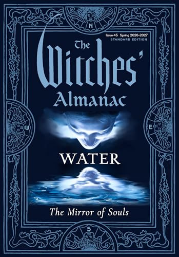 The Witches' Almanac 2026–2027 Standard Edition Issue 45: Water: The Mirror of Souls