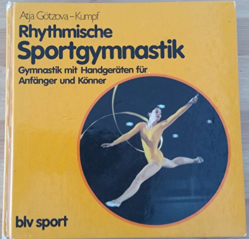Rhythmische Sportgymnastik. Gymnastik mit Handgeräten für Anfänger und Könner
