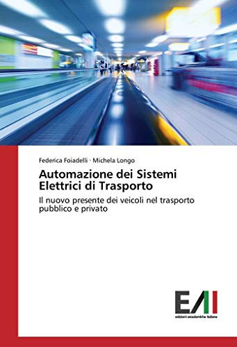 Automazione dei Sistemi Elettrici di Trasporto: Il nuovo presente dei veicoli nel trasporto pubblico e privato