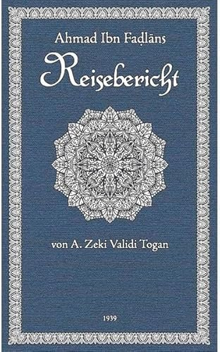 Ibn Fadlan's Reisebericht