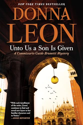 Unto Us a Son Is Given: A Commissario Guido Brunetti Mystery: 28 (The Commissario Guido Brunetti Mysteries)