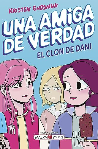 Una amiga de verdad 2: El clon de Dani (Novela gráfica)
