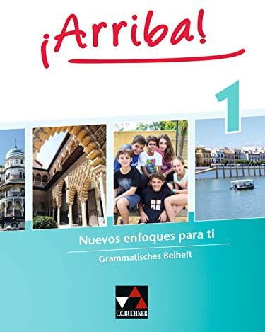 ¡Arriba! / ¡Arriba! Grammatisches Beiheft 1: Nuevos enfoques para ti. Lehrwerk für Spanisch als 2. Fremdsprache (¡Arriba!: Nuevos enfoques para ti. Lehrwerk für Spanisch als 2. Fremdsprache)