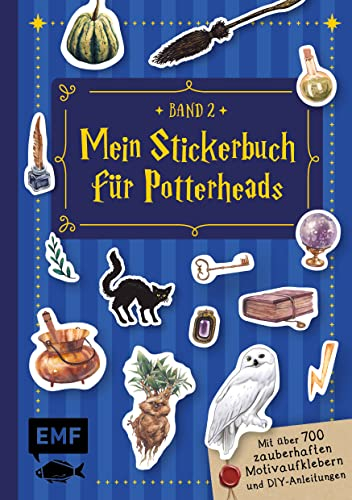 Mein Stickerbuch für Potterheads – Band 2: Mit über 700 zauberhaften Motivaufklebern und DIY-Anleitungen