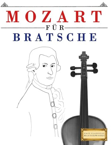 Mozart für Bratsche: 10 Leichte Stücke für Bratsche Anfänger Buch