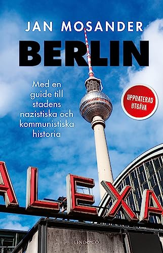 Berlin : en guide till stadens nazistiska och kommunistiska historia
