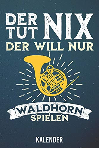 Kalender: 2020 A5 1 Woche 2 Seiten - 110 Seiten - Der tut nix Waldhorn