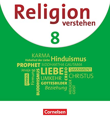 Religion verstehen - Unterrichtswerk für die katholische Religionslehre an Realschulen in Bayern - 8. Jahrgangsstufe: Schulbuch