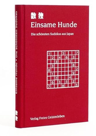 Einsame Hunde. Die schönsten Sudokus aus Japan