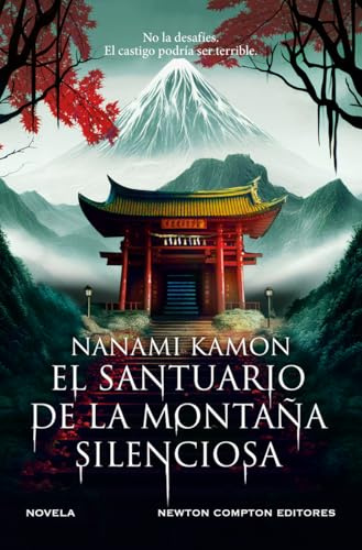 El santuario de la montaña silenciosa. La novela de terror que ha conquistado Japón. Un millón de lectores