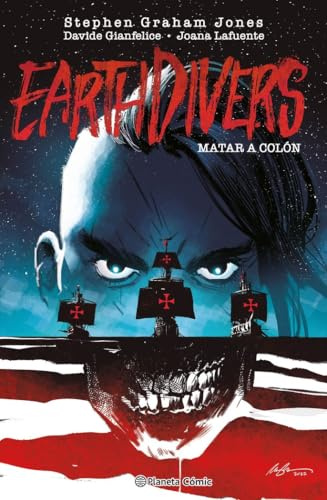 Earthdivers nº 01 Matar a Colón: 1 (Ciencia ficción)