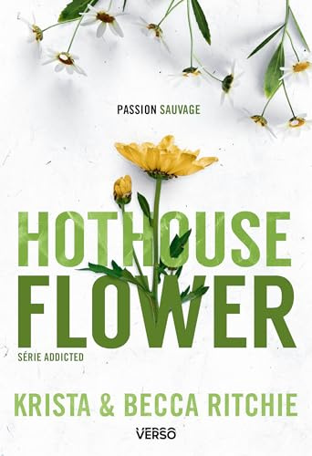 Hothouse Flower: La saga new adult culte