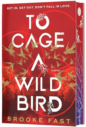 To Cage a Wild Bird (Deluxe Limited Edition): A Dystopian Prison Romance Where Love Becomes a Weapon and Trust Means Survival (Divided Fates, 1)