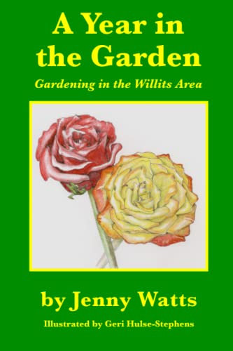 A Year in the Garden: Gardening in the Willits Area