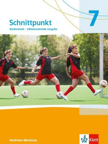 Schnittpunkt Mathematik 7. Differenzierende Ausgabe Nordrhein-Westfalen: Schulbuch Klasse 7 (Schnittpunkt Mathematik. Differenzierende Ausgabe für Nordrhein-Westfalen ab 2022)