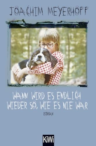 Wann wird es endlich wieder so, wie es nie war: Roman: 02