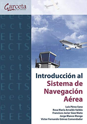 Introducción al sistema de navegación aérea (INGENIERIA Y TECNOLOGIA AEROESPACIAL)