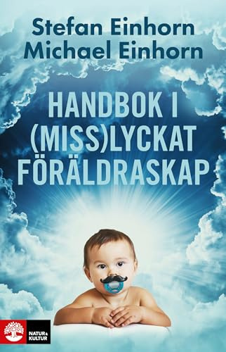 Handbok i (miss)lyckat föräldraskap
