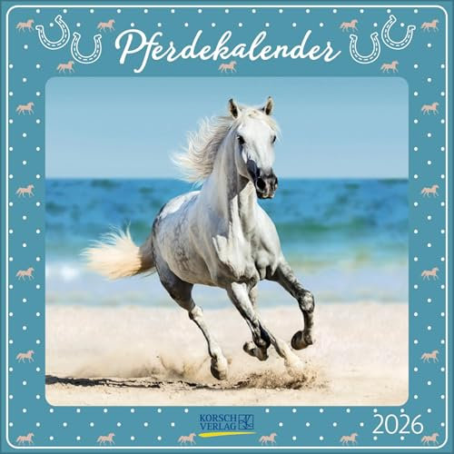 Pferdekalender 2026: Broschürenkalender mit Ferienterminen. Pferde und Ponys. 30 x 30 cm