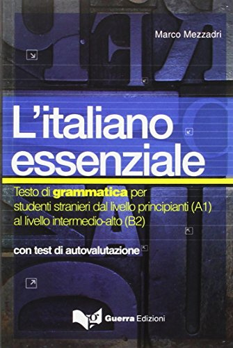 L'italiano essenziale. Testo di grammatica per studenti stranieri