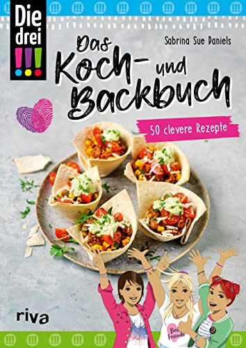 Die drei !!! – Das Koch- und Backbuch: 50 clevere Rezepte | Lieblingsgerichte von Kim, Marie und Franzi: Herr Grevenbroichs Auberginenauflauf, Café Lomos Kakao Spezial, Kuchen vom Winklerhof und mehr