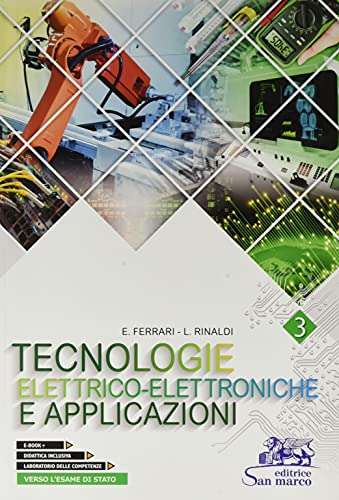 Tecnologie elettrico-elettroniche e applicazioni. Con Laboratorio delle competenze e Verso l'esame di Stato. Per gli Ist. professionali. Con e-book. Con espansione online (Vol. 3)