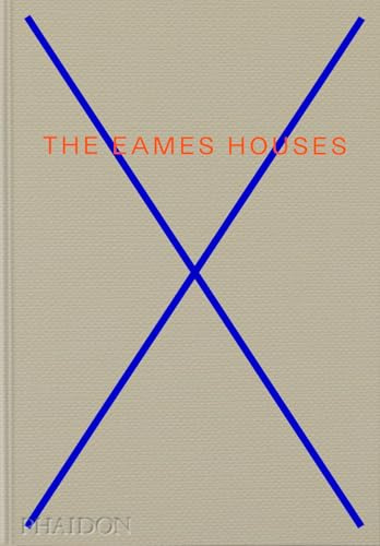 The Eames Houses: Charles and Ray Eames Residential Architecture